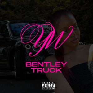 BENTLEY TRUCK (Explicit)