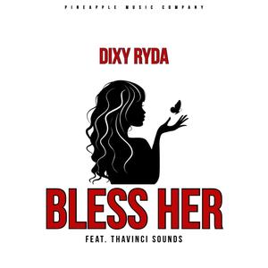 Bless Her (feat. Thavinci Sounds)