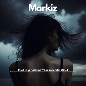 Markiz Şarkılarına Yeni Yorumlar 2024