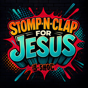 Stomp-n-Clap for Jesus