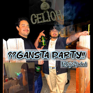 Gangsta party (feat. Jojo2faded) (Explicit)