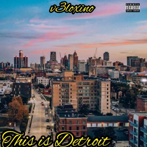 This Is Detroit (Explicit)