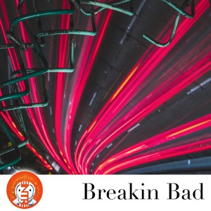 Breakin Bad