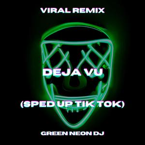 Deja Vu (Sped Up Tik Tok Edit) (- Remix)