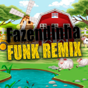 Fazendinha (FUNK REMIX)