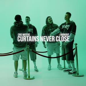 Curtains Never Close (Explicit)