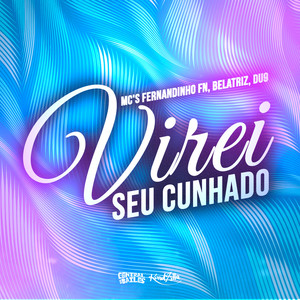 Virei Seu Cunhado (Explicit)