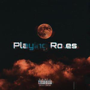 Playing Roles (feat. Joey Mayhem) (Explicit)