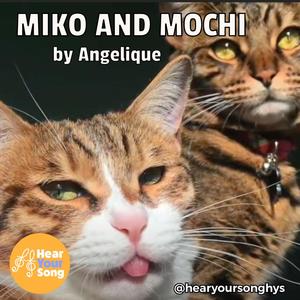 Miko and Mochi (Angelique's Song) (feat. Jake Gluckman)