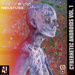 Cybernetic Androids, Vol. 1 (Explicit)