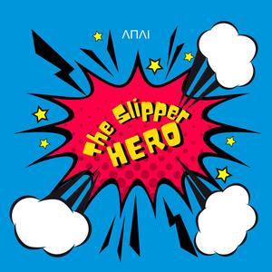 The Slipper Hero