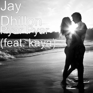 Pyar Pyar(feat. Kaya)