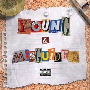 Young & Misguided (Explicit)