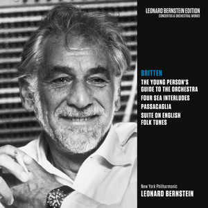 Britten: The Young Person's Guide to The Orchestra, Op. 34 & Four Sea Interludes, Op. 33a & Passacaglia, Op. 33b & Suite on English Folk Tunes, Op. 90