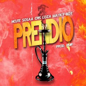 Prendio (feat. Sosaa, Cris Loza & Mayky Boy) (Explicit)