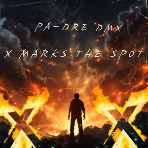 X MARKS THE SPOT (feat. DMX) [Explicit]