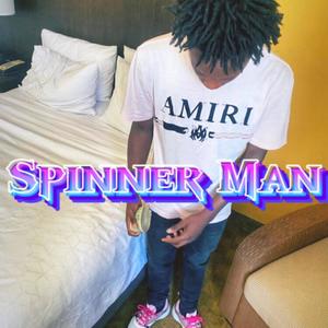 Spinner Man (Explicit)