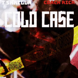 Cold Case (feat. Coach Rick) (Explicit)