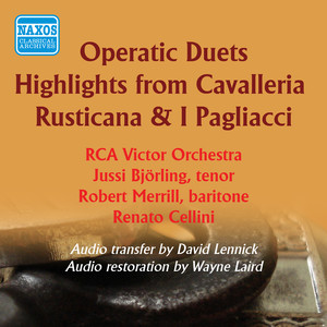 Opera Duets: Björling, Jussi / Merrill, Robert - MASCAGNI, P. / LEONCAVALLO, R. (Highlights from Cavalleria, Rusticana and Pagliacci) [1950, 1951]