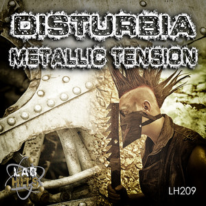 Disturbia: Metallic Tension