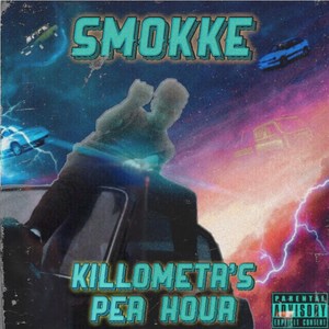 Killometr's Per Hour (Explicit)