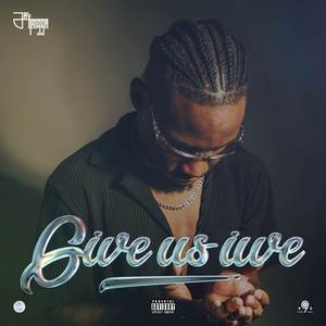 GIVE US IWE (EP) [Explicit]