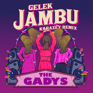 Gelek Jambu (Karazey Remix)