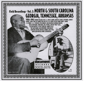 Field Recordings Vol. 2: North & South Carolina, Georgia, Tennessee, Arkansas (1926-1943)