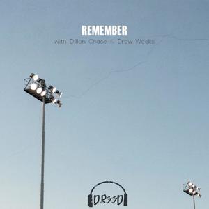 Remember(feat. Dillon Chase & Drew Weeks)