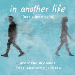 in another life (feat. Courtney Janecka)