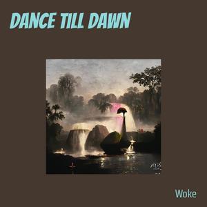 Dance Till Dawn