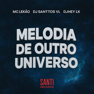 Melodia De Outro Universo (Explicit)