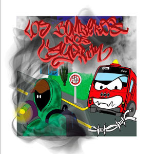 los bomberos nos cayeron (Explicit)