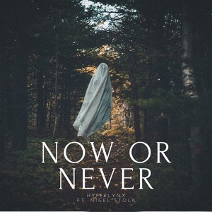 Now or Never