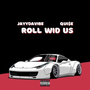 Roll Wid Us (feat. Qui$e) [Explicit]