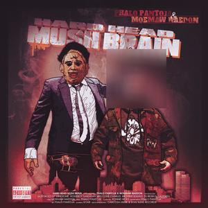 Hard Head Mush Brain (Explicit)