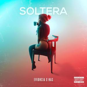 Soltera (feat. Nas The Destroyer)