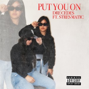 PUT YOU ON (Explicit)