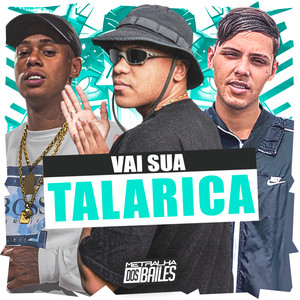 Vai Sua Talarica (Explicit)