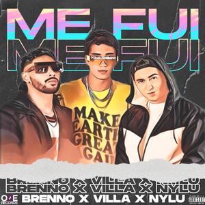 Me fui (feat. Nylu & Brenno)