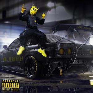 KILL A ***** (Explicit)