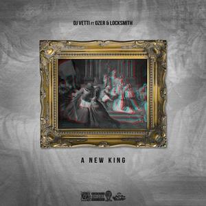 A New King (feat. Ozer & Locksmith) [Explicit]