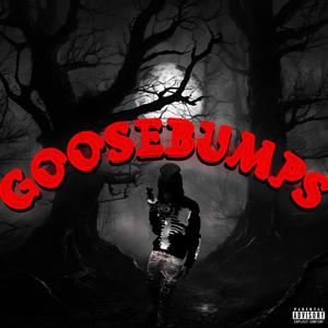 Goosebumps (Explicit)