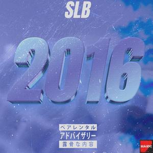 2016 (feat. Kusho, SLB & MAQBC) (Explicit)