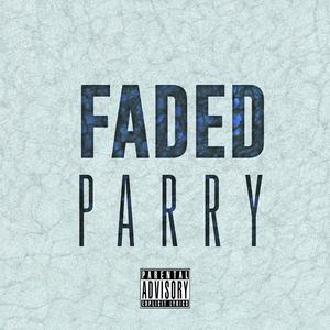 Faded (Explicit)