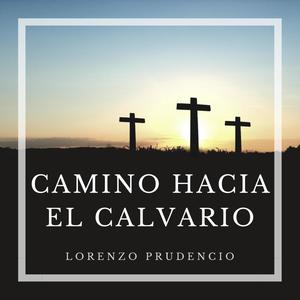 Camino Hacia El Calvario