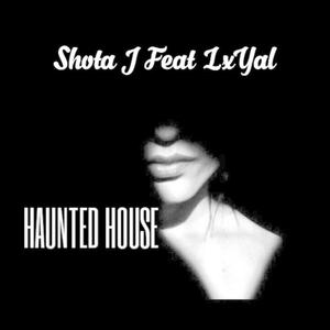 Haunted House(feat. LxYal)