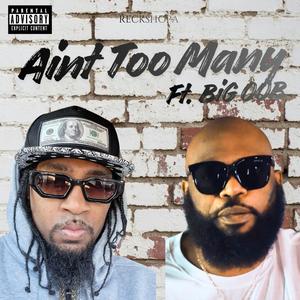 Aint Too Many (feat. BiG OOB) (Explicit)