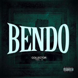 Bendo Collector, Vol. 2 (Explicit)