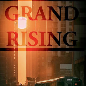 GRAND RISING (feat. Ohené & Drakkon) [Explicit]